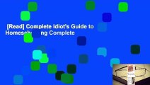 [Read] Complete Idiot's Guide to Homeschooling Complete