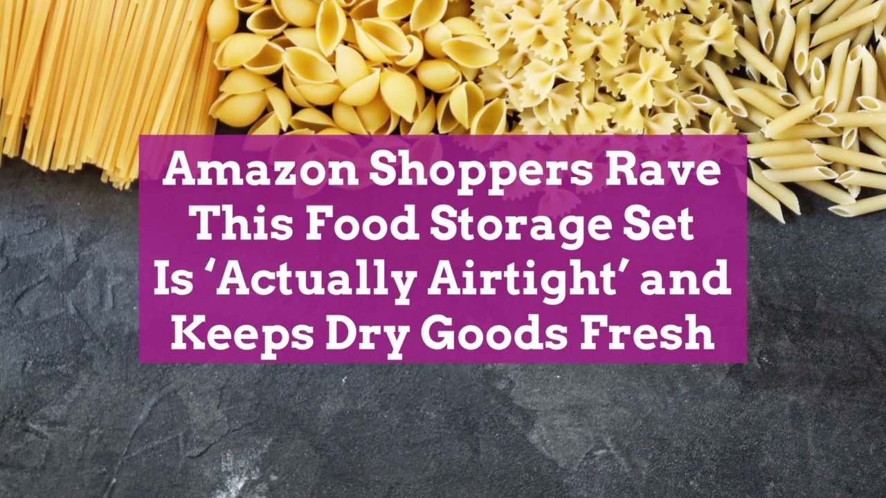 Amazon Shoppers Rave This Food Storage Set Is ‘Actually Airtight’ and Keeps Dry Goods Fres