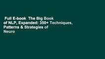 Full E-book  The Big Book of NLP, Expanded: 350  Techniques, Patterns & Strategies of Neuro