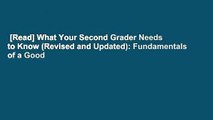 [Read] What Your Second Grader Needs to Know (Revised and Updated): Fundamentals of a Good