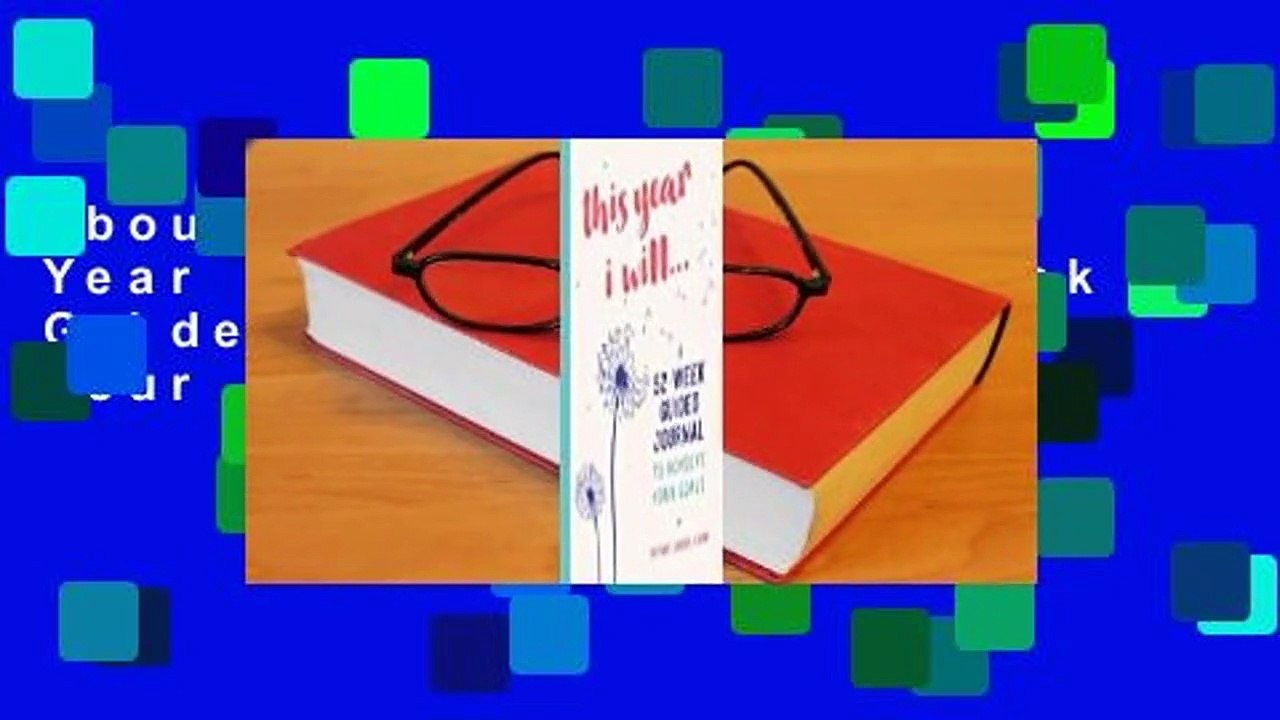 About For Books  This Year I Will...: A 52-Week Guided Journal to Achieve Your Goals  Review