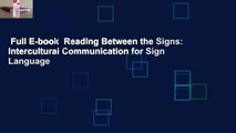 Full E-book  Reading Between the Signs: Intercultural Communication for Sign Language