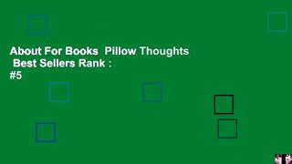 About For Books  Pillow Thoughts  Best Sellers Rank : #5