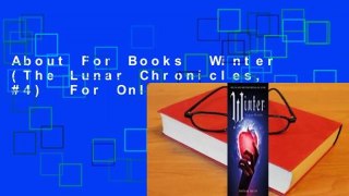 About For Books  Winter (The Lunar Chronicles, #4)  For Online