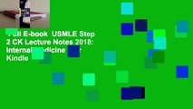 Full E-book  USMLE Step 2 CK Lecture Notes 2018: Internal Medicine  For Kindle