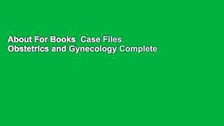 About For Books  Case Files Obstetrics and Gynecology Complete