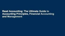 Read Accounting: The Ultimate Guide to Accounting Principles, Financial Accounting and Management