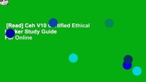 [Read] Ceh V10 Certified Ethical Hacker Study Guide  For Online