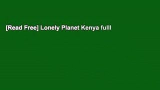 [Read Free] Lonely Planet Kenya fulll