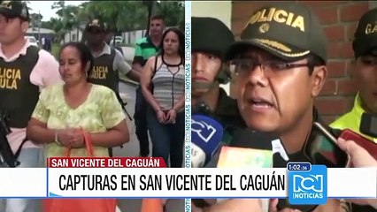 Capturan a seis personas vinculadas a las Farc en San Vicente del Caguán