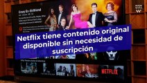 Netflix ofrecerá títulos gratuitos a los internautas