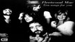 Fleetwood Mac - My heart beat like a hammer