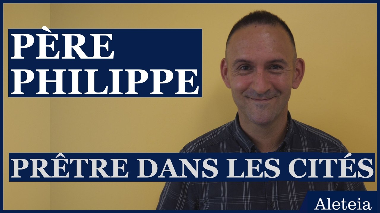 Père Philippe, un prêtre au coeur des cités - Vidéo Dailymotion