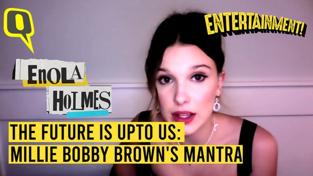 I Look for Strong Female Characters: Millie Bobby Brown of Stranger Things, Enola Holmes