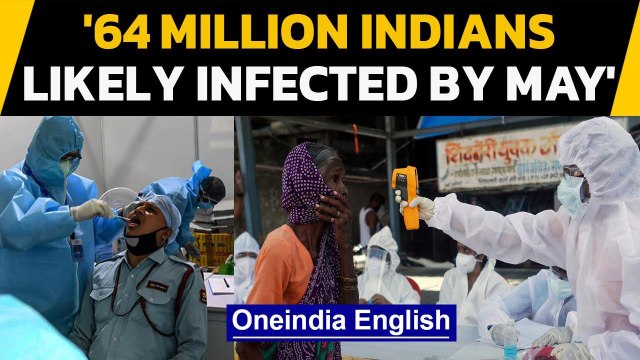 Covid-19: Were 64 million Indians infected with Coronavirus by May? | Oneindia News