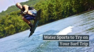 Water Sports to Try on your Surf Trip