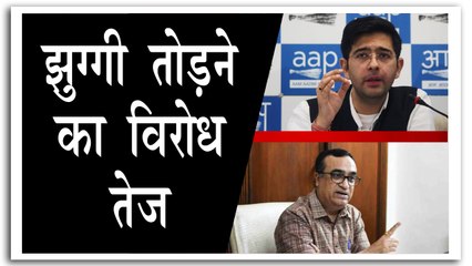 झुग्गी तोड़ने के फैसले को लेकर विरोध तेज