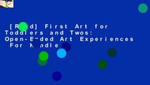 [Read] First Art for Toddlers and Twos: Open-Ended Art Experiences  For Kindle