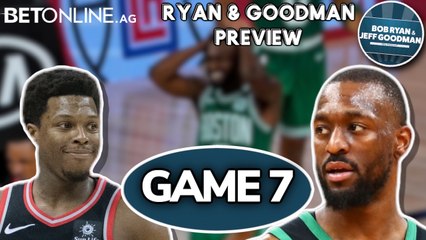 Previewing Game 7 between the Celtics and Raptors (Ryan & Goodman full)