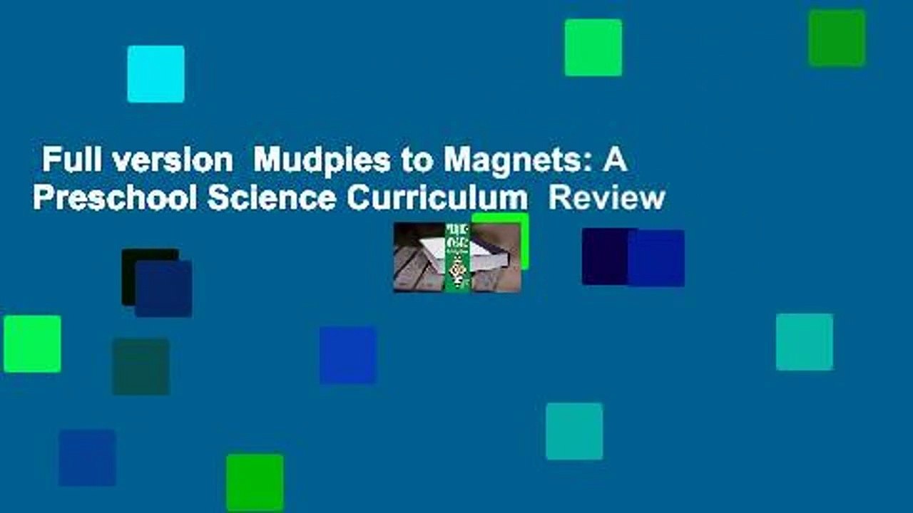 Full version  Mudpies to Magnets: A Preschool Science Curriculum  Review