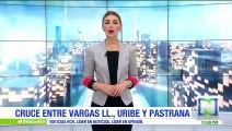 El cruce de mensajes entre Vargas Lleras, Pastrana y Uribe