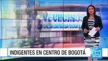 Habitantes del centro de Bogotá están desesperados por inseguridad y presencia de indigentes