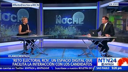 La Noche de NTN24 analiza los resultados de la plataforma digital Reto Electoral RCN