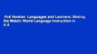 Full Version  Languages and Learners: Making the Match: World Language Instruction in K-8