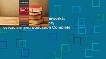 Full Version  Race Frameworks: A Multidimensional Theory of Racism and Education Complete