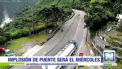 Así será la implosión del puente Chirajara que se realizará el miércoles