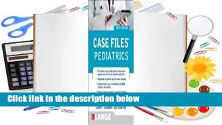 Full Version  Case Files: Pediatrics  Review