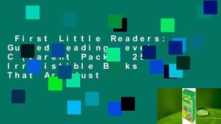 First Little Readers: Guided Reading Level C (Parent Pack): 25 Irresistible Books That Are Just