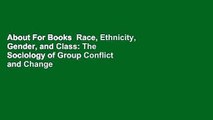 About For Books  Race, Ethnicity, Gender, and Class: The Sociology of Group Conflict and Change