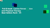 Full E-book  Canine Rehabilitation and Physical Therapy  Best Sellers Rank : #5