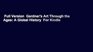 Full Version  Gardner's Art Through the Ages: A Global History  For Kindle