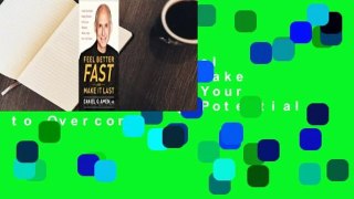 Full E-book  Feel Better Fast and Make It Last: Unlock Your Brain's Healing Potential to Overcome