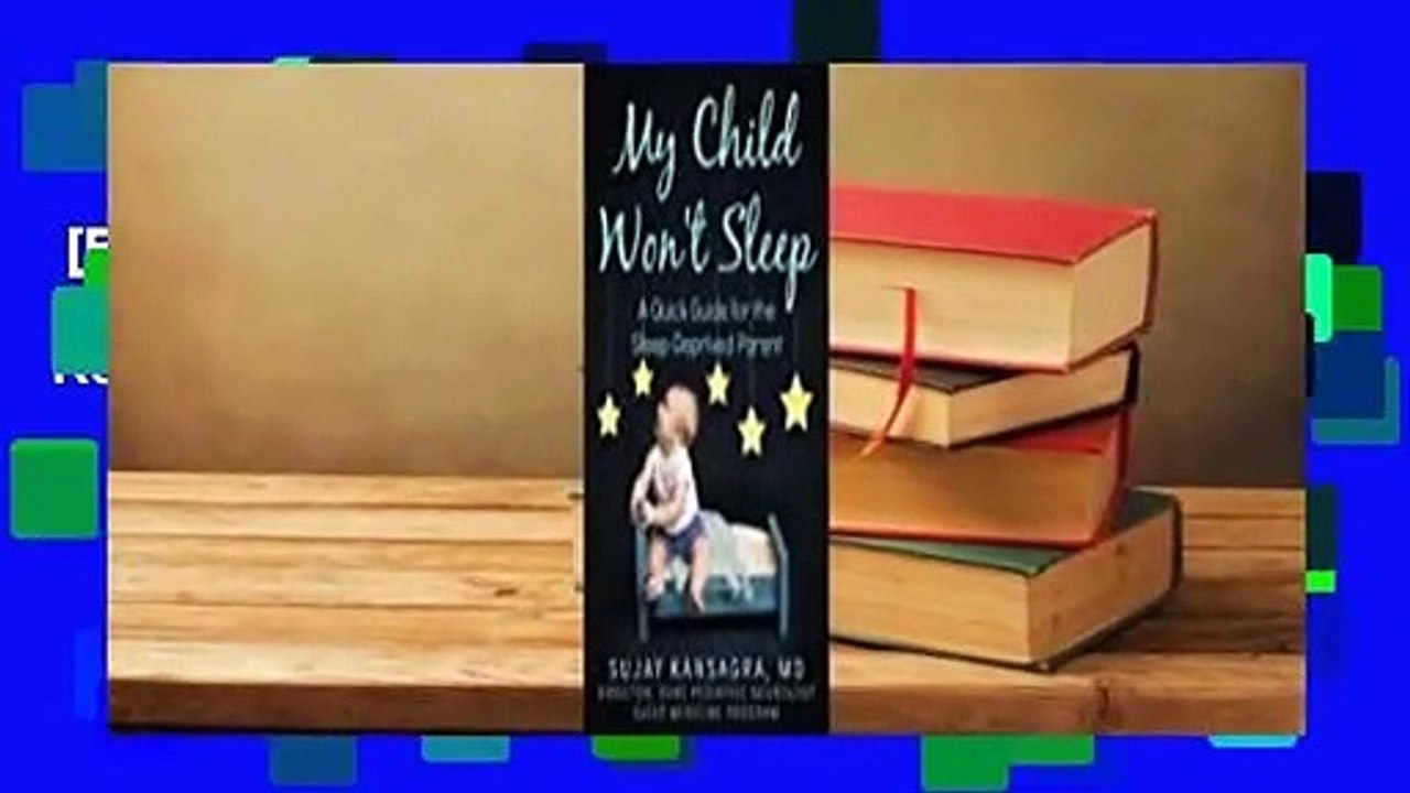 [Read] My Child Won't Sleep A Quick Guide for the SleepDeprived