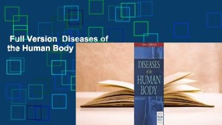 Full Version  Diseases of the Human Body  For Kindle