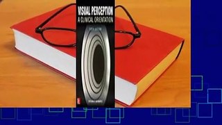 Full Version  Visual Perception: A Clinical Orientation Complete