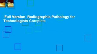 Full Version  Radiographic Pathology for Technologists Complete