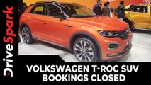 Volkswagen T-Roc SUV Bookings Closed | Premium SUV Sold Out!