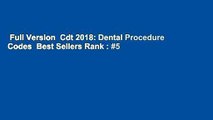 Full Version  Cdt 2018: Dental Procedure Codes  Best Sellers Rank : #5