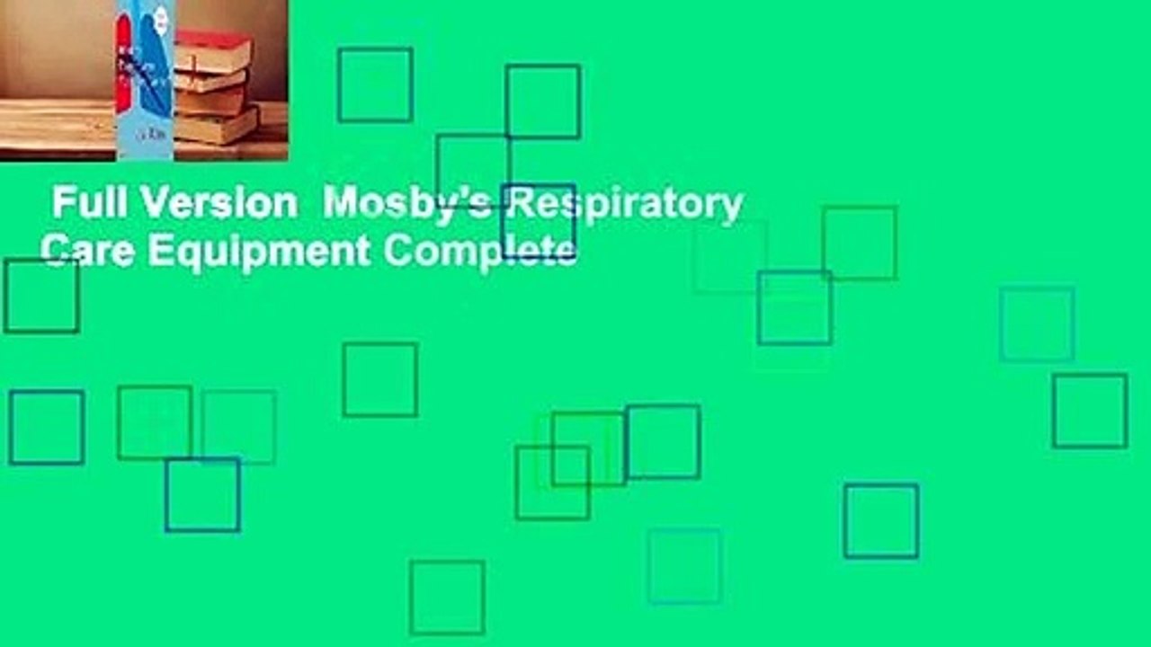 Full Version Mosby's Respiratory Care Equipment Complete video