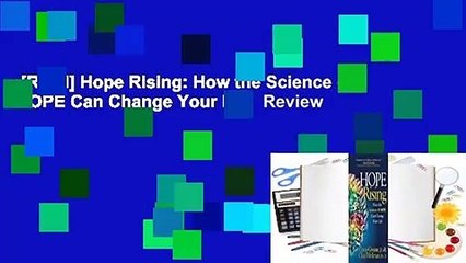 [Read] Hope Rising: How the Science of HOPE Can Change Your Life  Review