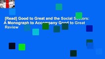 [Read] Good to Great and the Social Sectors: A Monograph to Accompany Good to Great  Review