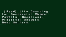 [Read] Life Coaching for Successful Women: Powerful Questions, Practical Answers  Best Sellers