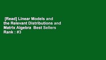 [Read] Linear Models and the Relevant Distributions and Matrix Algebra  Best Sellers Rank : #3