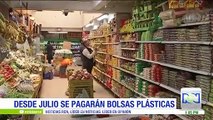 Desde el 1 de julio empezará a aplicar el cobro de bolsas plásticas