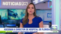 Asesinan al director del hospital de Florida, Valle del Cauca