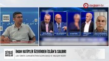 İmam Hatipler Üzerinden İslâm’a Saldırı | Doğu Türkistan Meselesi ve Türkiye-Çin İlişkileri | Sudan’da Laiklik ve Silahlı Gruplarla Anlaşma